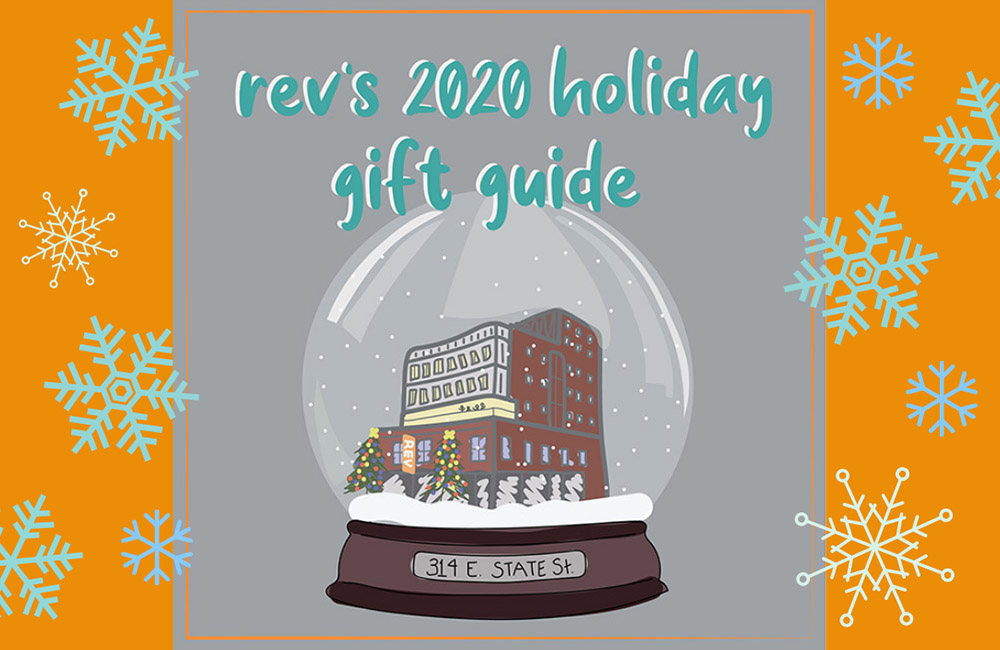 "Rev's 2020 Gift Guide" over an illustration of the Rev building in a snowglobe and flanked by snowflakes.