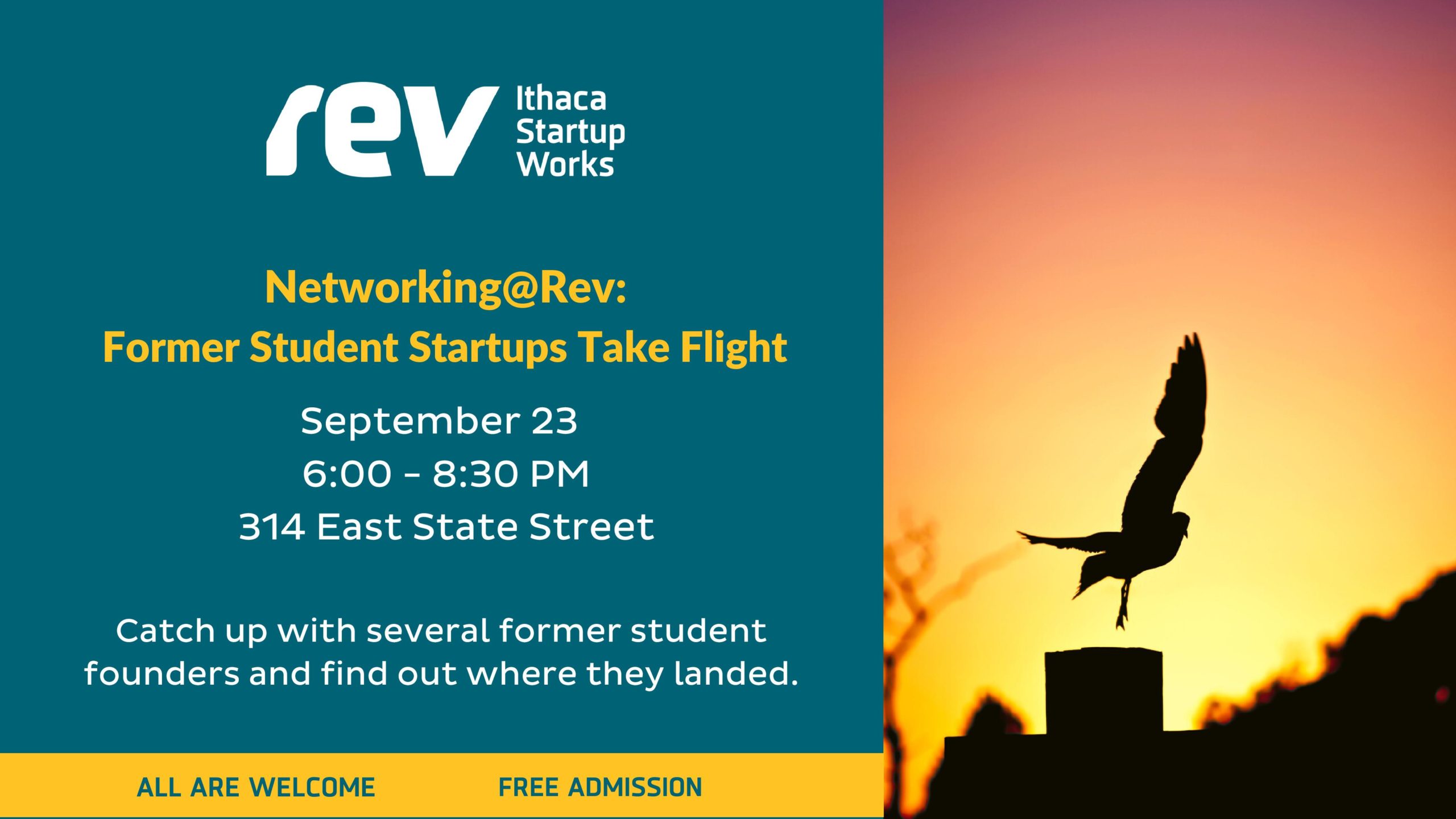 Rev: Ithaca Startup Works. Networking at Rev: Former Student Startups Take Flight. Thursday, September 23 (6-8:30 pm ET). All are welcome. Free admission.