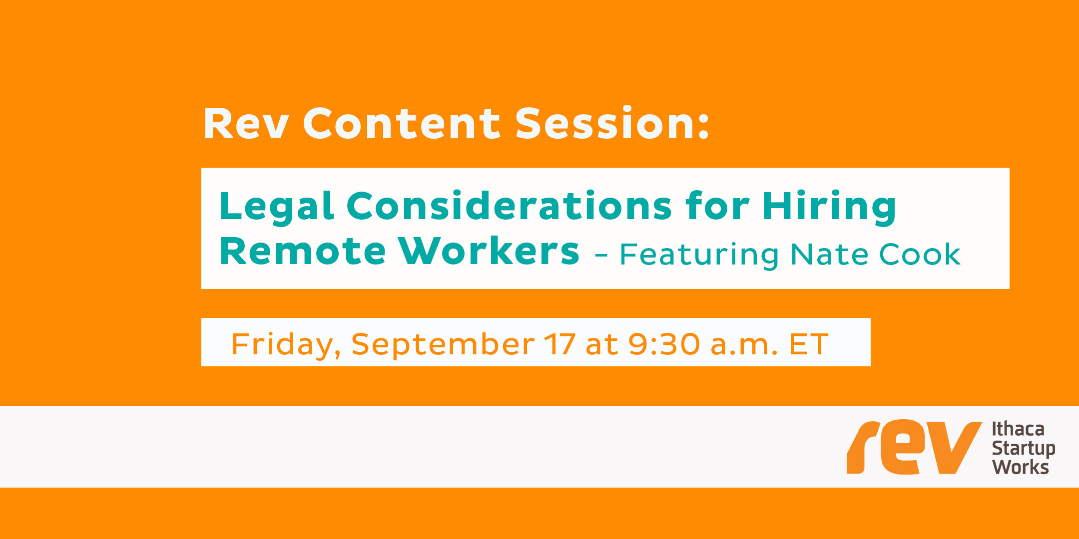 Rev Content Session: Legal Considerations for Hiring Remote Workers with Nate Cook. Friday, September 17 at 9:30 a.m. ET.