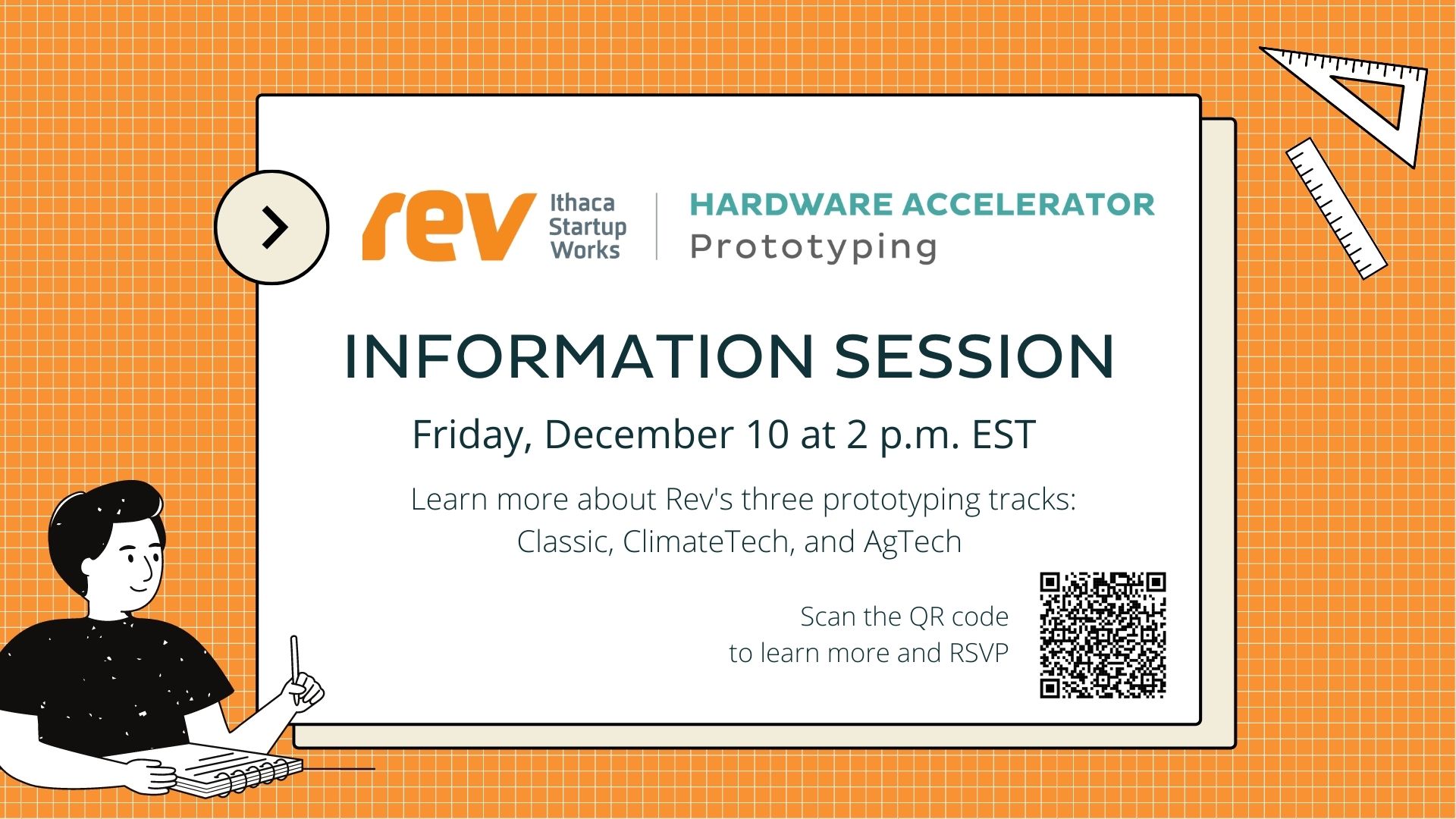 Information Session Friday, December 10 at 2 p.m. EST Learn more about Rev's three prototyping tracks: Classic, ClimateTech and AgTech