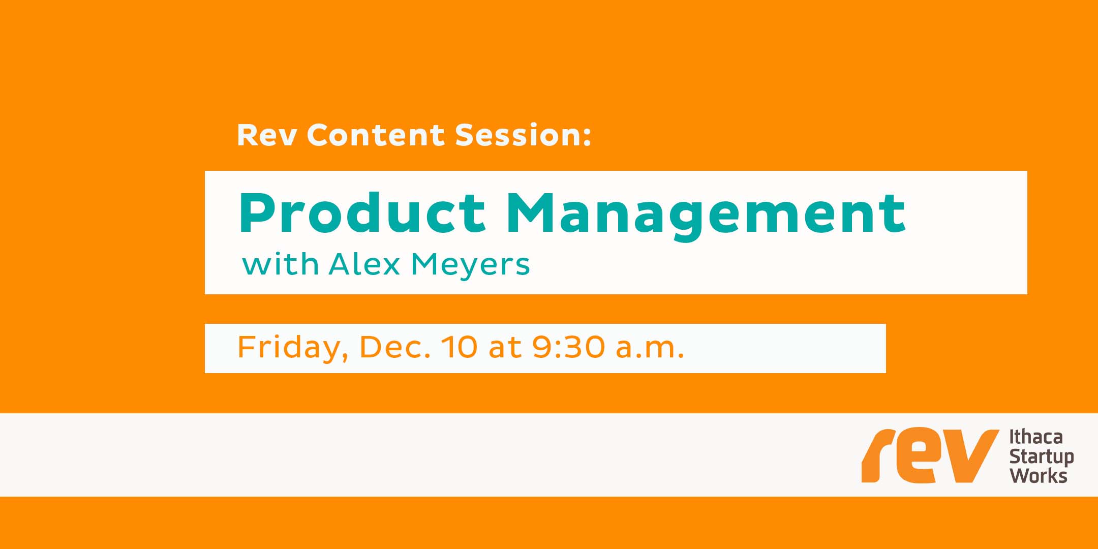 Content Session: Product Management with Alex Meyers.