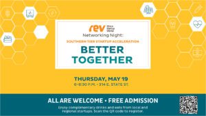 Rev: Ithaca Startup Works (logo). Networking Night: Better Together. Thursday, May 19, 6-8:30 p.m. 314 E. State Street. All are welcome. Free admission. Enjoy complimentary drinks and eats from local and regional startups. Scan the QR code to register.