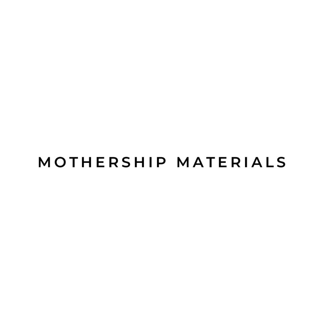 Mothership Materials
